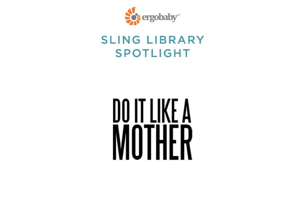 Sling Library Spotlight : Do It Like A Mother